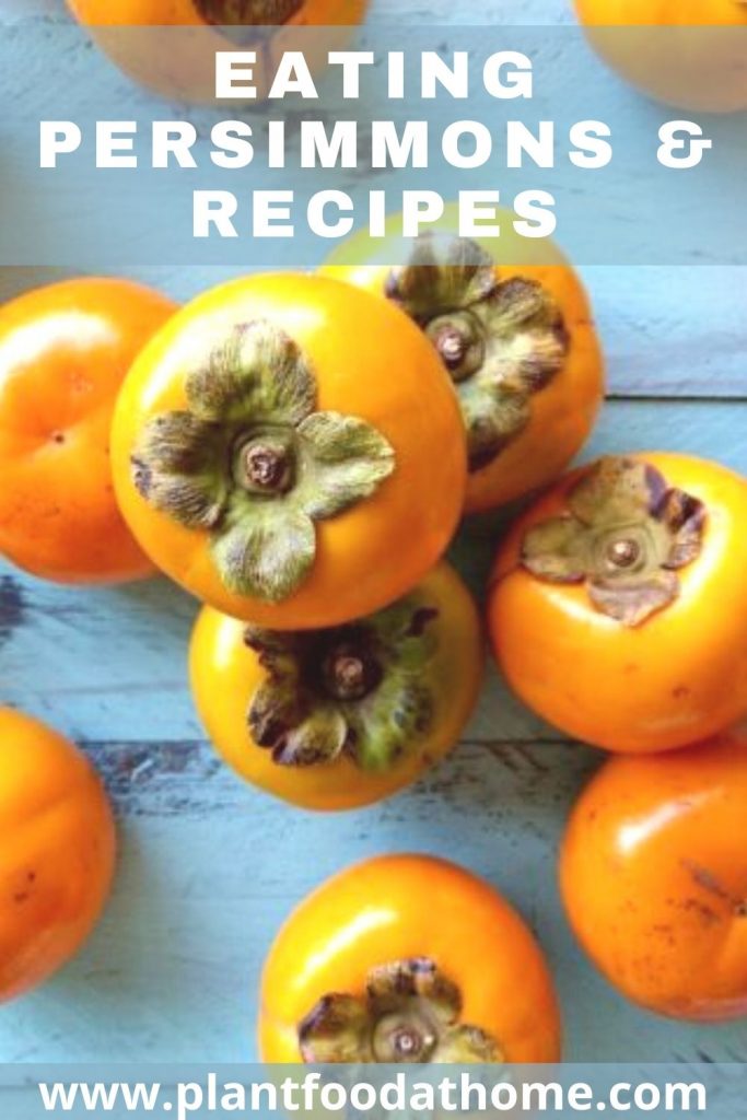 Eating Persimmons and Recipes